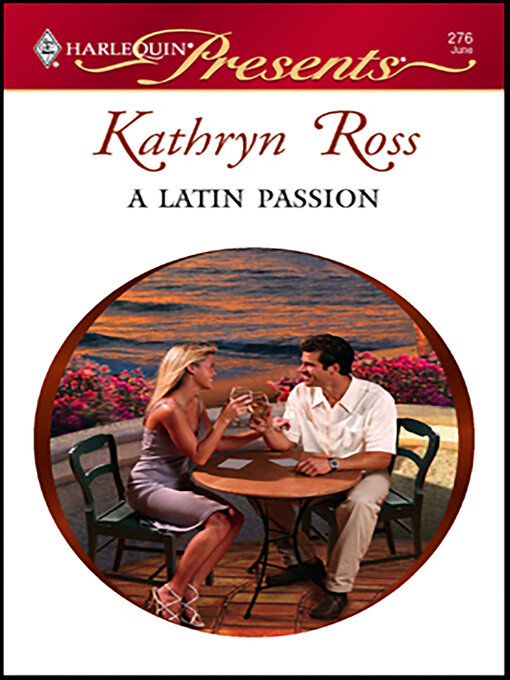 Title details for A Latin Passion by Kathryn Ross - Available
